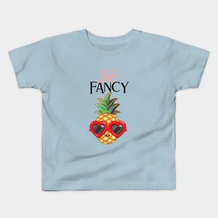 So Fancy Pineapple Kids T-Shirt